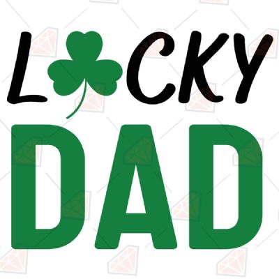 Shamrock Lucky Dad SVG File St Patrick's Day SVG