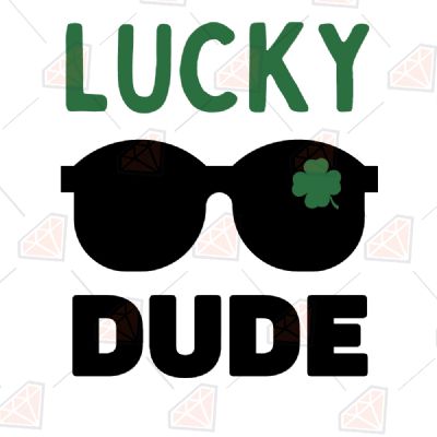Lucky Dude SVG File St Patrick's Day SVG
