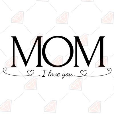 Free Free Mom I Love You Svg 302 SVG PNG EPS DXF File