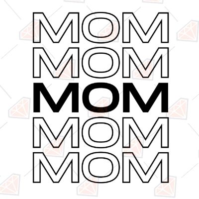 Mom Shirt Design SVG, Mom Instant Download Mother's Day SVG