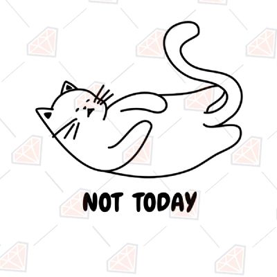 Not Today Cat, Not Today SVG T-shirt