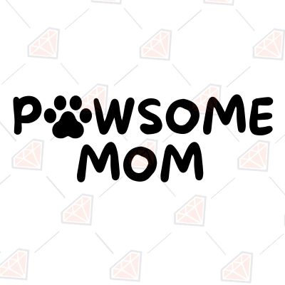 Pawsome Mom SVG Cut File Mother's Day SVG