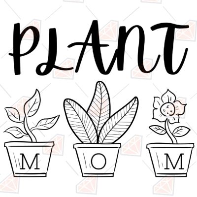 Plants Pot Mom Svg Mother's Day SVG