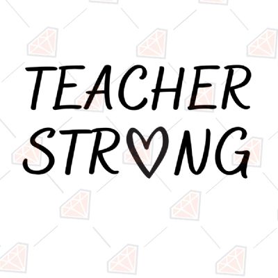 Teacher Strong SVG Teacher SVG