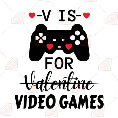 V Is For Video Games SVG, Valentine's Day SVG Cut File Valentine's Day SVG