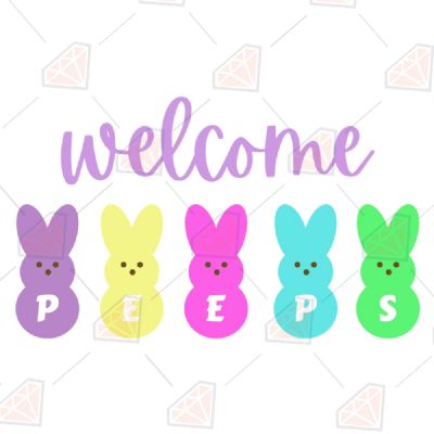 Welcome Peeps SVG Easter Day SVG