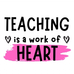 Teaching is a Work of Heart SVG, Instant Download Teacher SVG