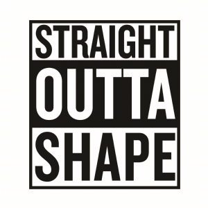 Straight Outta Shape SVG, Instant Download T-shirt SVG