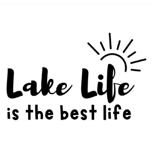 Lake Life Is The Best Life SVG, Summer SVG Cut File Summer SVG