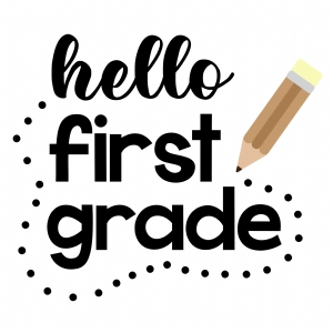 First Grade SVG Cut Files, Hello First Grade Vector Files School SVG