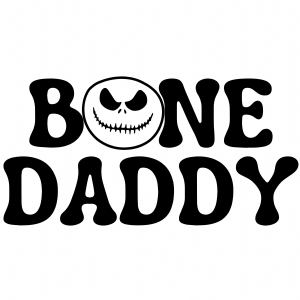 Bone Daddy SVG, Bone Daddy Vector Instant Download Halloween SVG