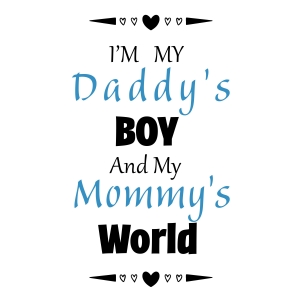 Daddy's Boy Mommy's World SVG, Baby Boy Instant Download T-shirt SVG
