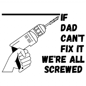 If Dad Can't Fix It We're All Screwed SVG, Cut Files Father's Day SVG