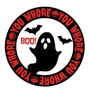 Boo You Whore Circle with Ghost SVG Cut File Halloween SVG