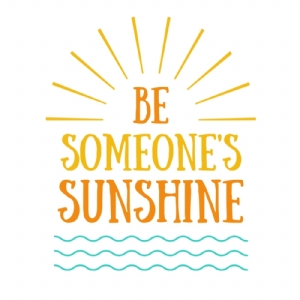 Be Someone's Sunshine Svg | Instant Download T-shirt SVG