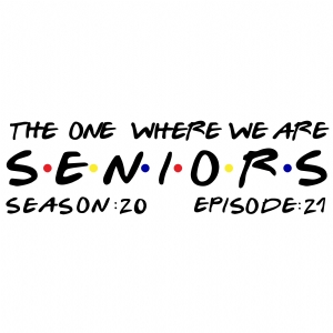The One Where We Are Seniors SVG, Instant Download T-shirt SVG