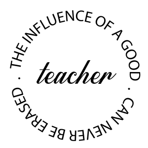 The Influence Of A Good Can Never Be Erased SVG Design File Teacher SVG