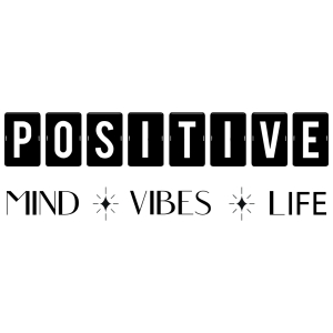 Positive Mind Vibes Life SVG File, Good Vibes Instant Download T-shirt SVG