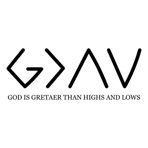God Is Greater Than Highs and Lows SVG Vector Christian SVG