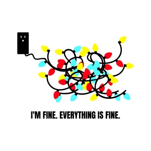 I'm Fine Everything Is Fine SVG, Christmas Light SVG New Year SVG