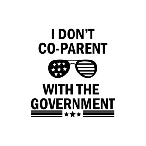 I Don't Co Parent With The Government SVG USA SVG