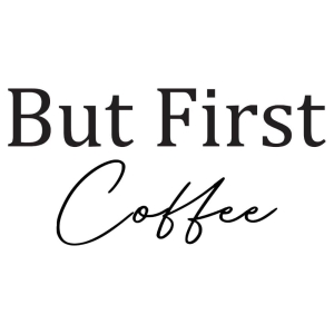 But First Coffee SVG Cut File. Coffee Lover SVG Digital Download Coffee and Tea SVG