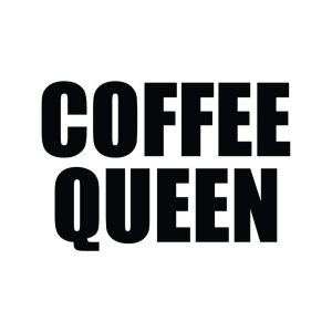 Coffee Queen SVG Cut File, Coffee SVG Instant Download Coffee and Tea SVG