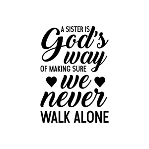 A Sister is God's Way SVG Cut File, Instant Download Christian SVG