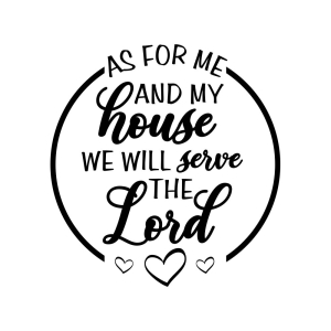 As For Me and My House We Will Serve the Lord SVG Design Christian SVG
