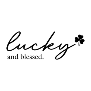 Lucky and Blessed SVG Cut File, Instant Download St Patrick's Day SVG