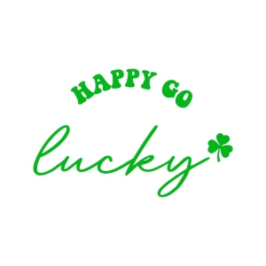 Green Happy Go Lucky SVG for St Patrick's Day St Patrick's Day SVG
