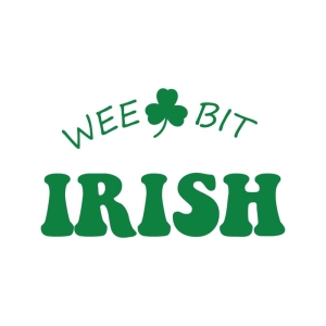 Wee Bit Irish SVG, Lucky And Blessed SVG Instant Download St Patrick's Day SVG