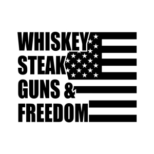 Whiskey Steak Guns & Freedom Flag SVG File USA SVG