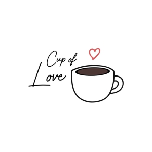 Cup Of Love SVG, Coffee Love SVG Cut File Coffee and Tea SVG