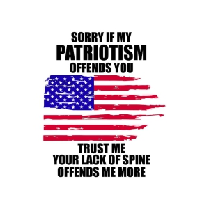 Sorry If My Patriotism Offends You SVG USA SVG