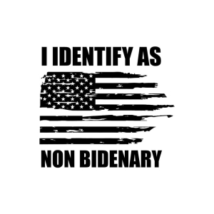 I Identify As Non Bidenary SVG USA SVG