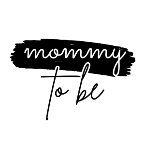 Mommy To Be SVG, New Mom SVG Cut File Mother's Day SVG