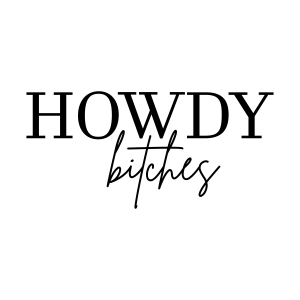 Howdy Bitches SVG, Cowboy Girl SVG Cut File Texas SVG