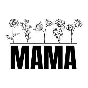 Flower Mama SVG, Mama Shirt SVG Cut File Mother's Day SVG