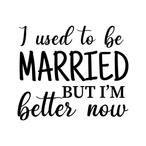 I Used To Be Married SVG, Funny Divorce SVG Funny SVG
