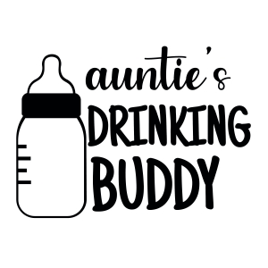 Auntie's Drinking Buddy SVG, Wine And Milk SVG Instant Download Baby SVG
