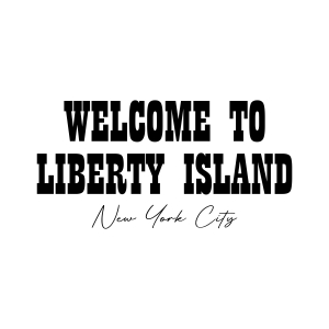 Welcome To Liberty Island SVG, New York City Clipart Design USA SVG