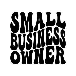 Small Business Owner Wavy Text SVG, Cut Files T-shirt SVG