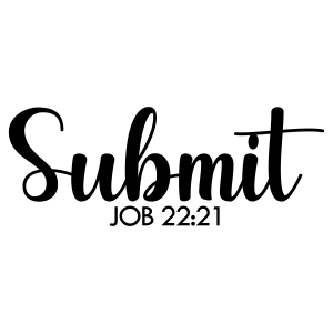 Submit Bible Verse SVG, Job 22:21 SVG Instant Download Christian SVG