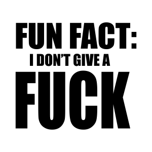 Fun Fact I Don't Give A Fuck SVG, Instant Download Funny SVG