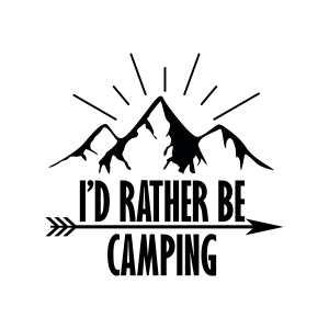 I'd Rather Be Camping SVG, Camp Love SVG Camping SVG