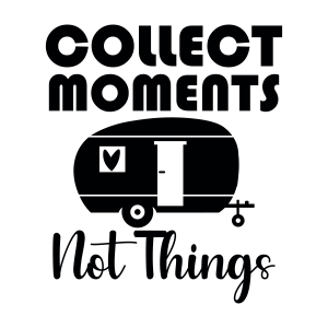 Collect Moments Not Things SVG, Camping Van SVG Camping SVG