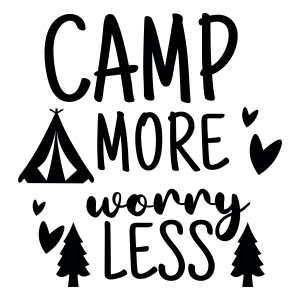 Camp More Worry Less SVG Design, Camp Clipart SVG Camping SVG