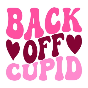 Back Off Cupid SVG, Retro Valentine SVG Digital Design Valentine's Day SVG