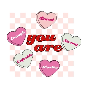 You Are Enough, Strong, Loved SVG, Retro Candy Hearts SVG Valentine's Day SVG